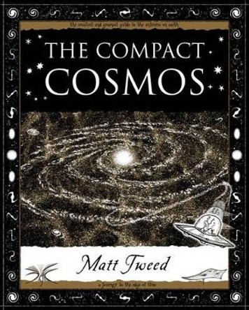 The Compact Cosmos by Matt Tweed 9781904263425