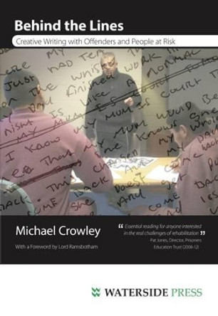 Behind the Lines: Creative Writing with Offenders and People at Risk by Michael Crowley 9781904380788