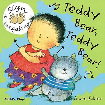 Teddy Bear, Teddy Bear!: BSL (British Sign Language) by Annie Kubler 9781904550006