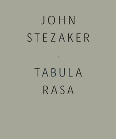 John Stezaker: Tabula Rasa by Michael Bracewell 9781905464302