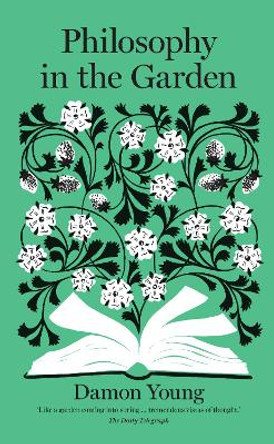 Philosophy in the Garden by Damon Young 9781912854332