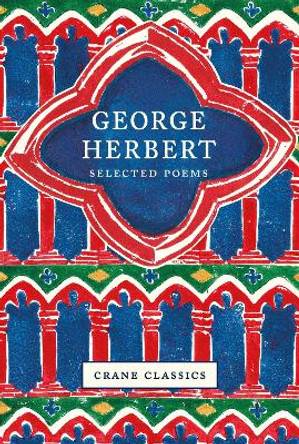 George Herbert: Selected Poems by Anthony Eyre 9781912945177