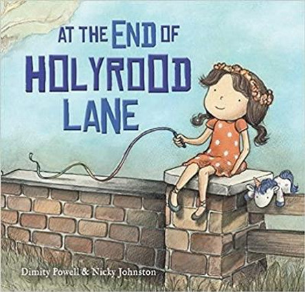 At the End of Holyrood Lane by Dimity Powell 9781925820454