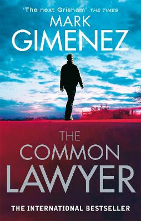 The Common Lawyer by Mark Gimenez