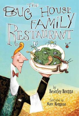 The Bug House Family Restaurant by Marc Mongeau 9781926890012