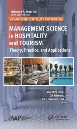 Management Science in Hospitality and Tourism: Theory, Practice, and Applications by Muzaffer Uysal 9781926895710