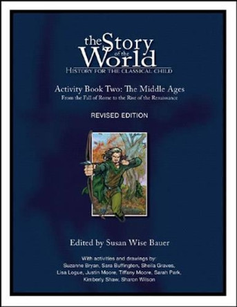 Story of the World, Vol. 2, Activity Book: History for the Classical Child: The Middle Ages by Susan Wise Bauer 9781933339139