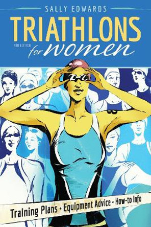 Triathlons for Women by Sally Edwards 9781934030400