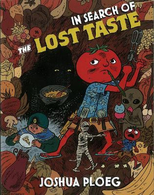 In Search Of The Lost Taste by Joshua Ploeg 9781934620014
