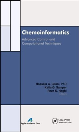 Chemoinformatics: Advanced Control and Computational Techniques by Hossein Ghanadzadeh Gilani 9781926895239