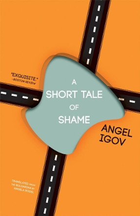 A Short Tale Of Shame by Angel Igov 9781934824764