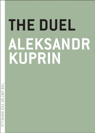 The Duel by Aleksandr Kuprin 9781935554523