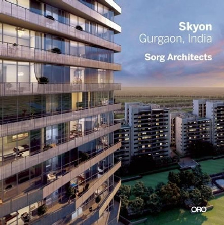 Skyon Gurgaon, India by Suman Sorg 9781935935780