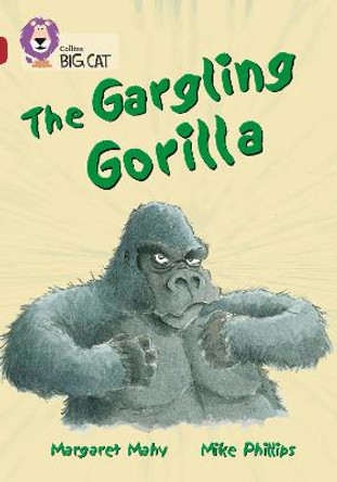 The Gargling Gorilla: Band 14/Ruby (Collins Big Cat) by Margaret Mahy