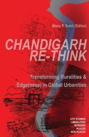 Chandigarh Re-Think by Manu Sobti 9781939621368