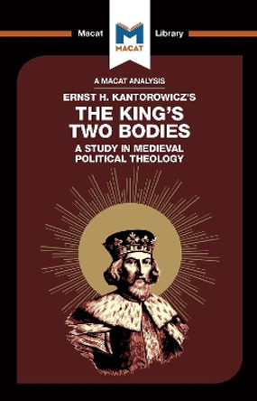 The King's Two Bodies: A Study in Medieval Political Theology by Simon Thomson 9781912302673