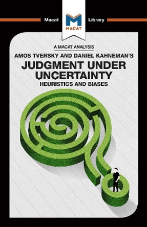 Judgment under Uncertainty: Heuristics and Biases by Camille Morvan 9781912303687