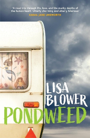 Pondweed by Lisa Blower 9781912408726