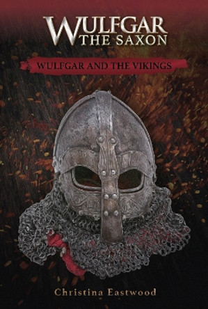 Wulfgar and the Vikings by Christina Eastwood 9781912522613
