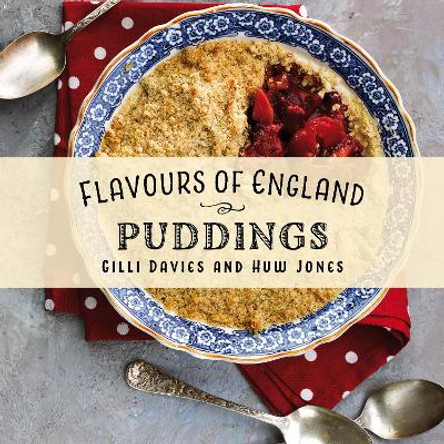 Flavours of England: Puddings by Gilli Davies 9781912654826