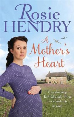 A Mother's Heart by Rosie Hendry