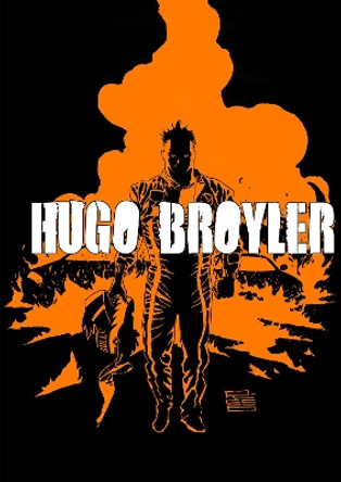 Hugo Broyler by Daniel Warren Johnson 9781942367147