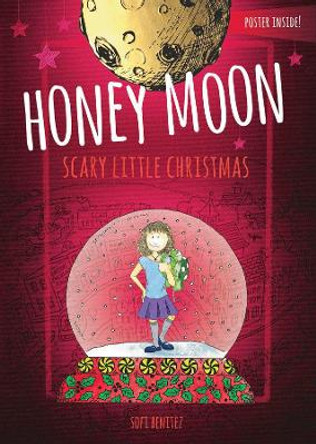 The Enchanted World Of Honey Moon A Scary Little Christmas by Sofi Benitez 9781943785063