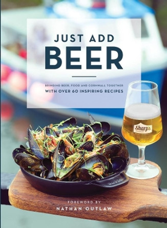 Just Add Beer by Ed Hughes 9781999647803