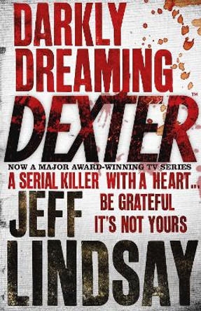 Darkly Dreaming Dexter: Book One by Jeff Lindsay