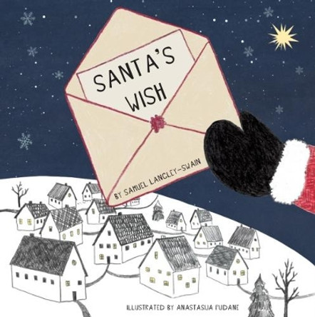 Santa's Wish by Samuel Langley-Swain 9781999762803