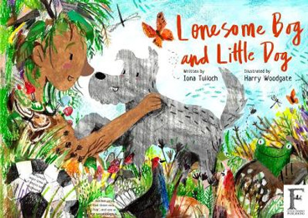 Lonesome Bog and Little Dog by Iona Tulloch 9781999992101