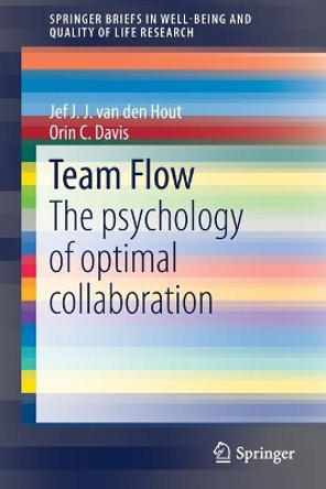 Team Flow: The psychology of optimal collaboration by Jef J.J. van den Hout 9783030278700