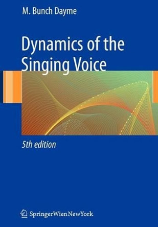 Dynamics of the Singing Voice by M. Bunch Dayme 9783211887288