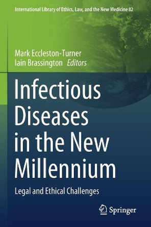 Infectious Diseases in the New Millennium: Legal and Ethical Challenges by Mark Eccleston-Turner 9783030398217