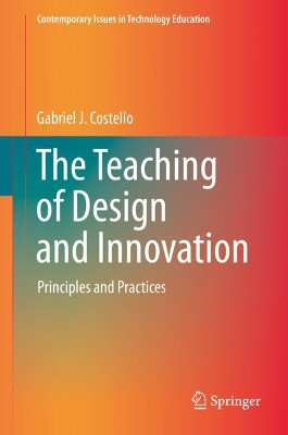 The Teaching of Design and Innovation: Principles and Practices by Gabriel J. Costello 9783030413798