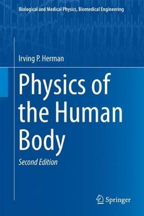 Physics of the Human Body by Irving P. Herman 9783319239309