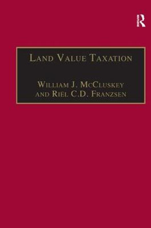 Land Value Taxation: An Applied Analysis by Riel C. D. Franzsen