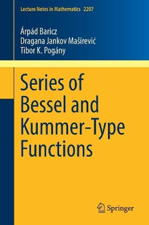 Series of Bessel and Kummer-Type Functions by Arpad Baricz 9783319743493