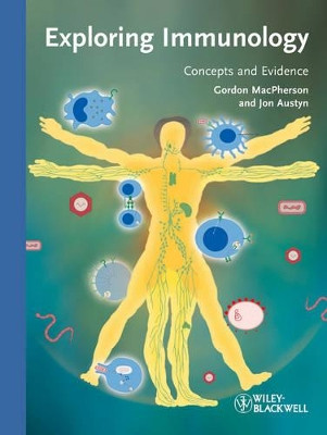 Exploring Immunology: Concepts and Evidence by Gordon Macpherson 9783527324125