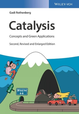 Catalysis: Concepts and Green Applications Gadi Rothenberg (University of Amsterdam, The Netherlands) 9783527343058