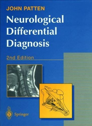 Neurological Differential Diagnosis by John P. Patten 9783540199373