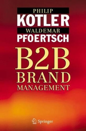 B2B Brand Management by Philip Kotler 9783540253600