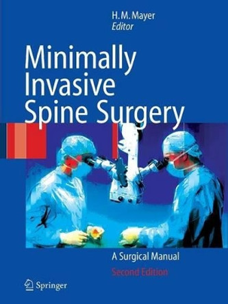 Minimally Invasive Spine Surgery: A Surgical Manual by H. Michael Mayer 9783642059711