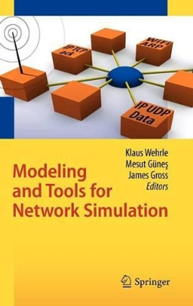 Modeling and Tools for Network Simulation by Klaus Wehrle 9783642123306