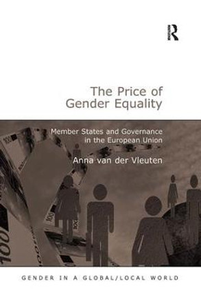 The Price of Gender Equality: Member States and Governance in the European Union by Anna van der Vleuten