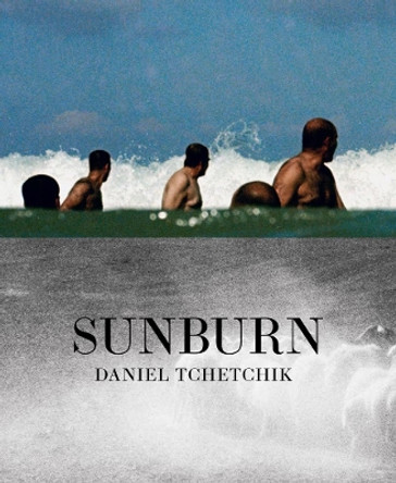Sunburn by Daniel Tchetchik 9783868286175