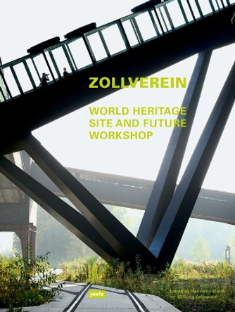 Zollverein: World Heritage Site and Future Workshop by Rem Koolhaas 9783868592641