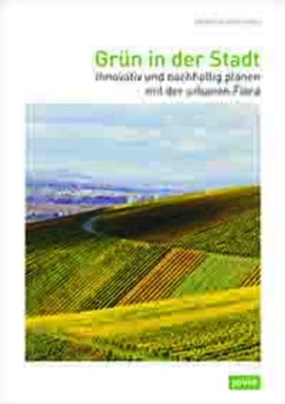 Greenery in the City: Innovative and Sustainable Planning with Urban Flora by Marcus Zepf 9783868593624