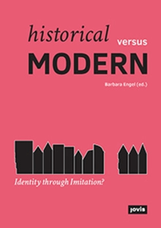 Historical versus Modern: Identity through Imitation? by Barbara Engel 9783868594980