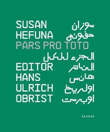 Pars Pro Toto by Susan Hefuna 9783939583769